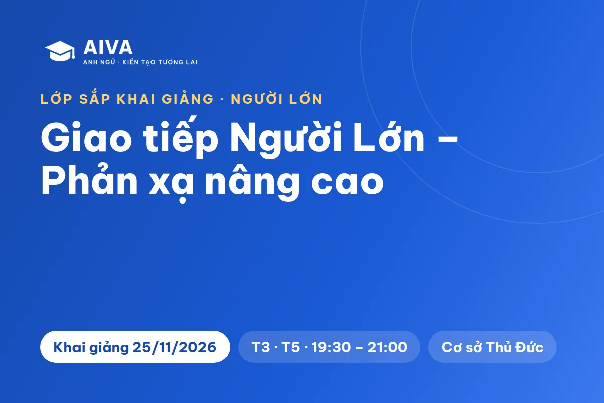 Giao tiếp Người Lớn – Phản xạ nâng cao