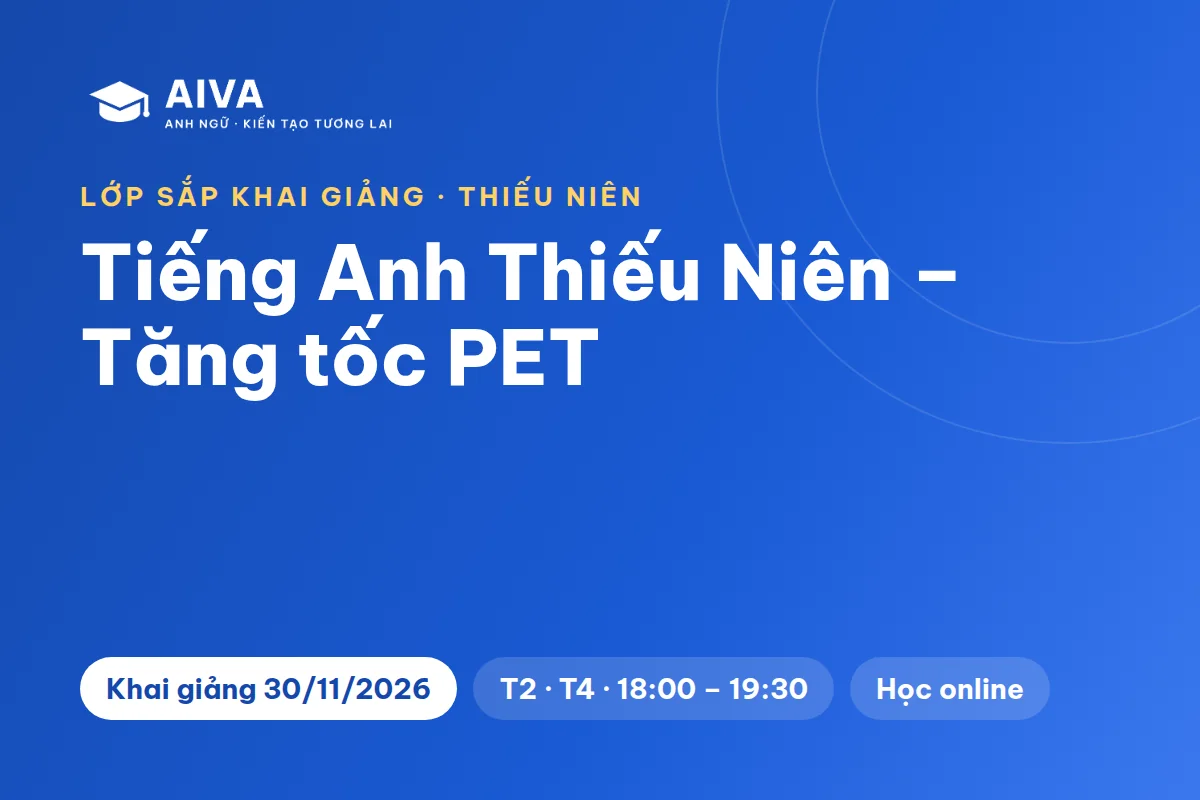 Tiếng Anh Thiếu Niên – Tăng tốc PET
